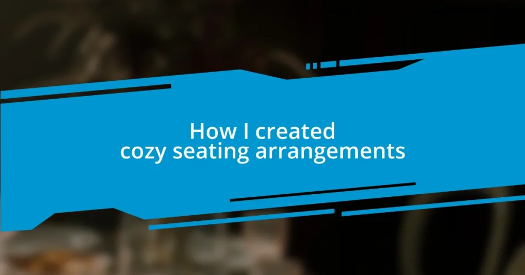 How I created cozy seating arrangements