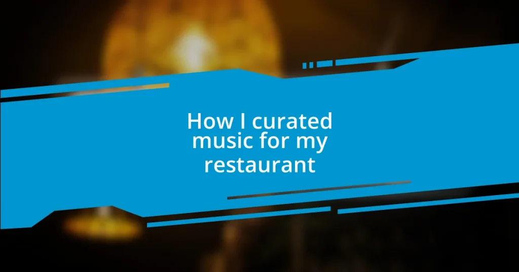 How I curated music for my restaurant