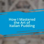 How I Mastered the Art of Italian Pudding