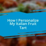 How I Personalize My Italian Fruit Tart