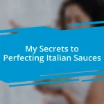 My Secrets to Perfecting Italian Sauces