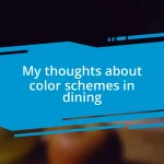 My thoughts about color schemes in dining