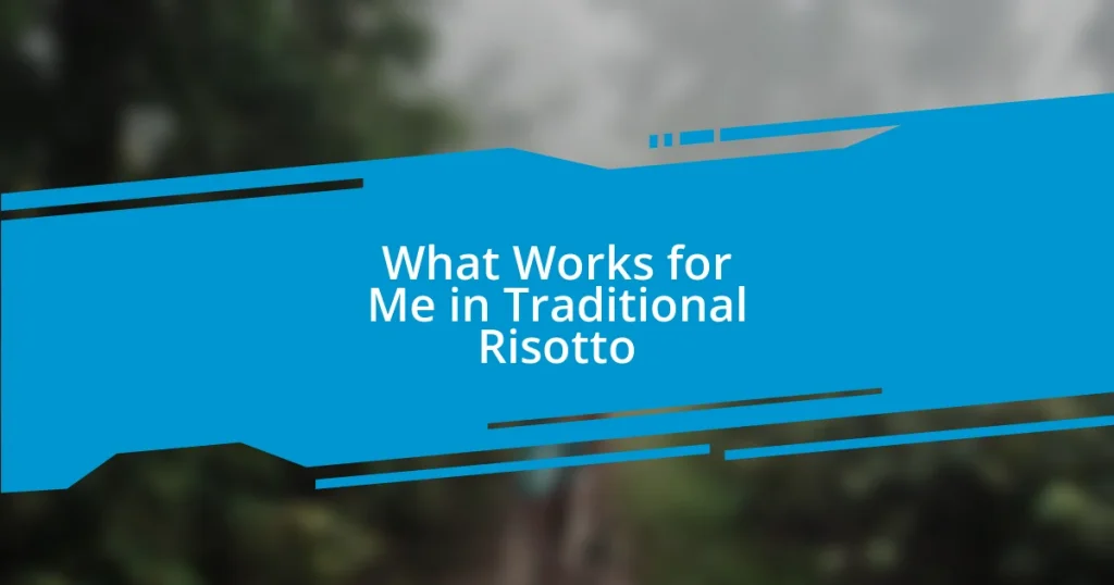 What Works for Me in Traditional Risotto