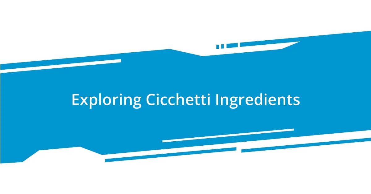 Exploring Cicchetti Ingredients