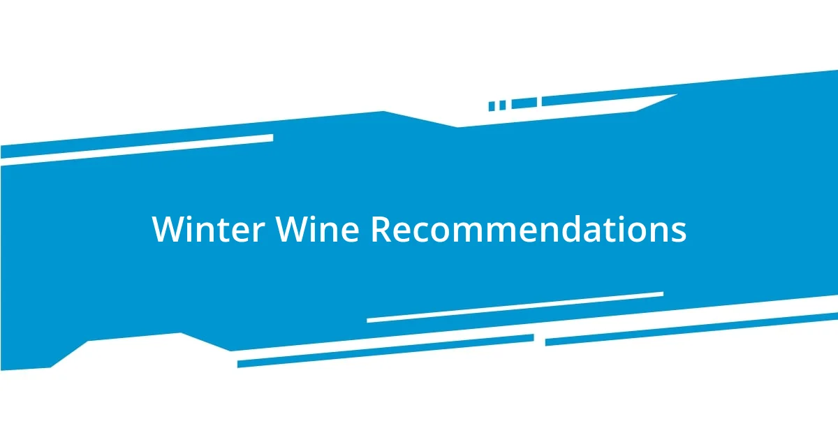 Winter Wine Recommendations